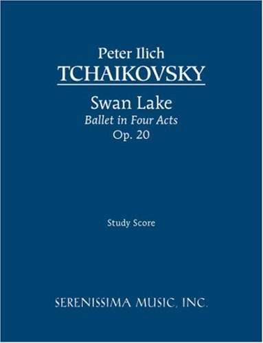 Swan Lake, Ballet in Four Acts, Op.20: Study score - Peter Ilyich Tchaikovsky - Książki - Serenissima Music - 9781932419610 - 30 stycznia 2008