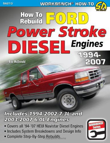 How to Rebuild Ford Power Stroke Diesel Engines 1994-2007 (Workbench How To) - Bob Mcdonald - Kirjat - CarTech - 9781934709610 - torstai 17. toukokuuta 2012