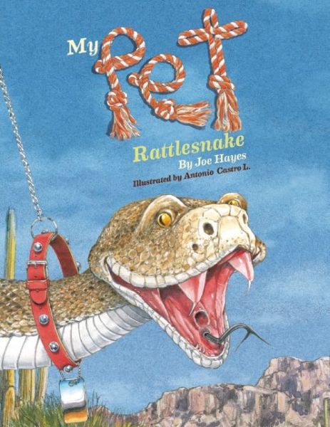 My Pet Rattlesnake - Joe Hayes - Książki - Cinco Puntos Press - 9781935955610 - 24 czerwca 2014