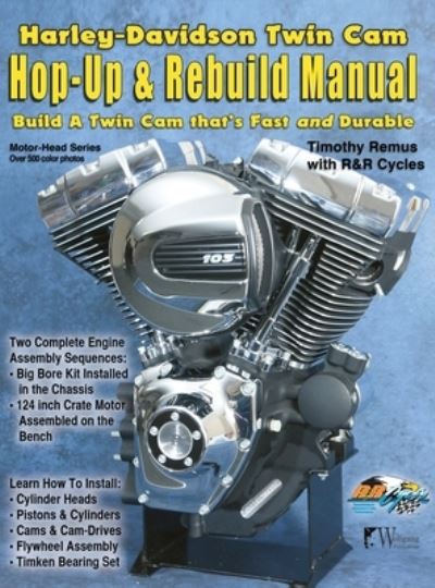 Cover for Timothy Remus · Harley-Davidson Twin Cam: Hop-Up &amp; Rebuild Manual - Motor-Head (Hardcover Book) (2020)