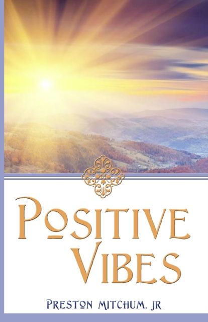 Cover for Jr Preston Mitchum · Positive Vibes (Paperback Book) (2019)