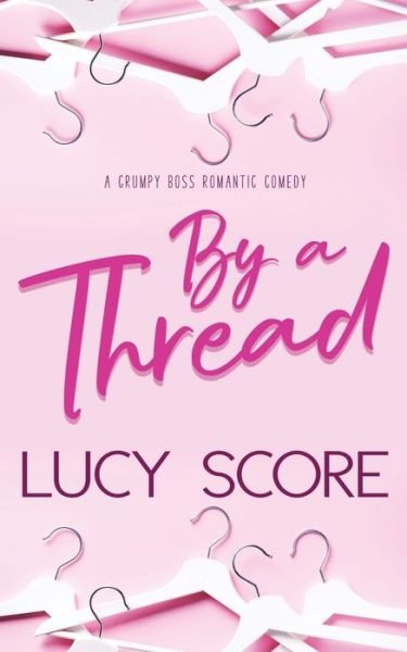 Cover for Lucy Score · By a Thread (Pocketbok) (2020)