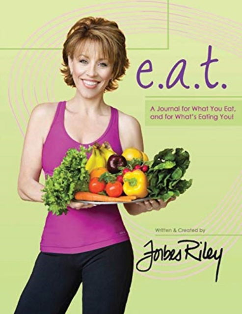 Cover for Forbes Riley · E.a.t. a Journal for What You Eat and for What's Eating You! (Paperback Book) (2019)