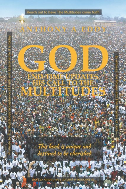 Cover for Anthony A Eddy · GOD End-time Updates His Call to The Multitudes (Paperback Book) (2020)