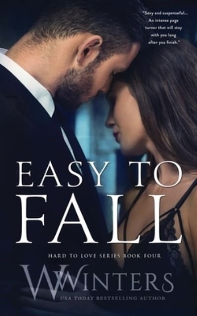 Easy to Fall - Hard to Love - W Winters - Böcker - Crystal Van Nort - 9781950862610 - 24 mars 2020
