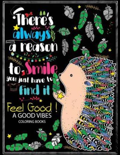 Cover for Tiny Cactus Publishing · Feel Good ! A Good Vibes Coloring Book (Pocketbok) (2017)