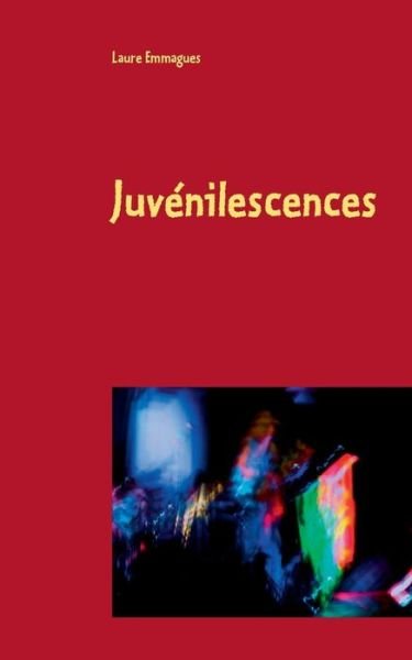 Cover for Laure Emmagues · Juvenilescences (Taschenbuch) (2015)