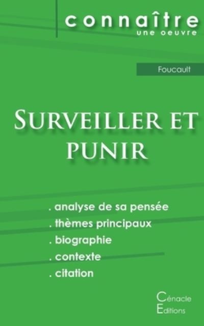 Fiche de lecture Surveiller et Punir de Michel Foucault (Analyse philosophique de reference et resume complet) - Michel Foucault - Bøger - Les éditions du Cénacle - 9782367889610 - 29. februar 2024