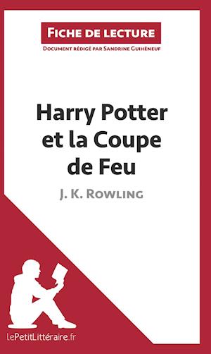 Cover for Sandrine Guihéneuf · Harry Potter et la Coupe de feu de J. K. Rowling (Fiche de lecture) (Paperback Book) (2014)