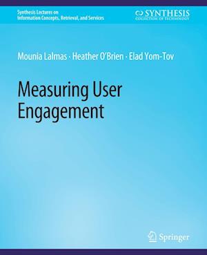 Cover for Mounia Lalmas · Measuring User Engagement - Synthesis Lectures on Information Concepts, Retrieval, and Services (Paperback Book) (2014)