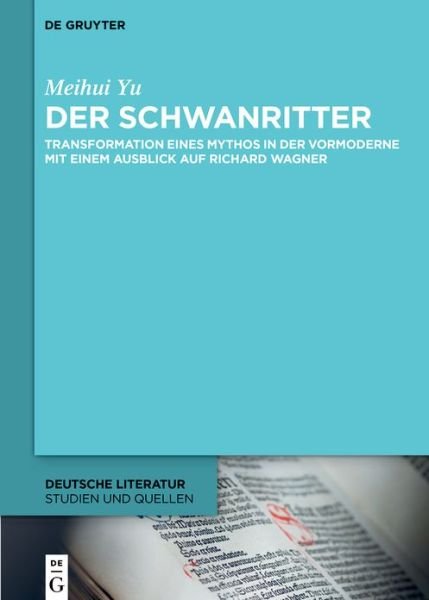 Schwanritter - Meihui Yu - Books - de Gruyter GmbH, Walter - 9783110790610 - May 22, 2023