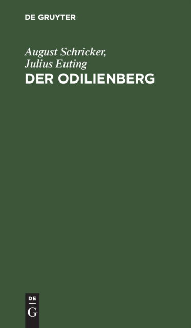 Cover for August Schricker · Odilienberg Mit einer Karte des Odilienberges und seiner Umgebung (Book) (1901)