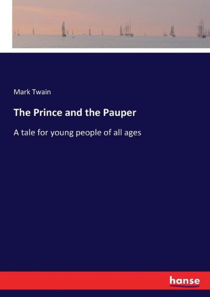 The Prince and the Pauper - Twain - Livres -  - 9783337344610 - 14 octobre 2017