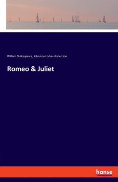 Romeo & Juliet - William Shakespeare - Books - Hansebooks - 9783337881610 - December 30, 2019