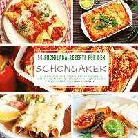 Cover for Mattis Lundqvist · 50 Enchilada-Rezepte für den Schongarer (Pocketbok) (2022)