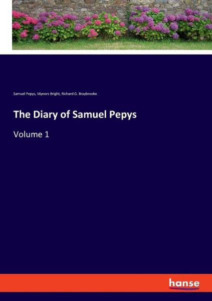 The Diary of Samuel Pepys: Volume 1 - Samuel Pepys - Kirjat - Hansebooks - 9783348065610 - maanantai 20. syyskuuta 2021