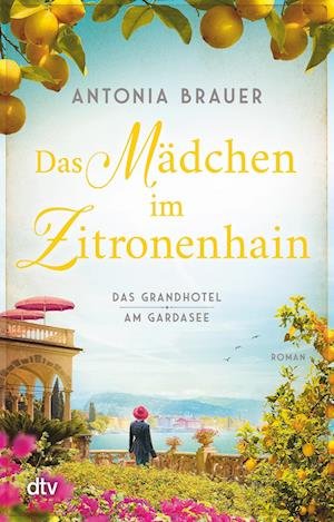 Cover for Antonia Brauer · Das Mädchen im Zitronenhain (Book) (2023)