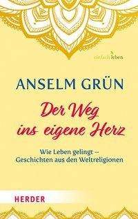 Cover for Grün · Der Weg ins eigene Herz (Buch)