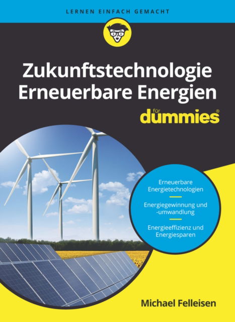 Zukunftstechnologie Erneuerbare Energien fur Dummies - Fur Dummies - Michael Felleisen - Books - Wiley-VCH Verlag GmbH - 9783527721610 - November 6, 2024