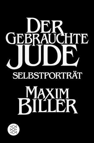 Fischer TB.17261 Biller.Gebrauchte Jude - Maxim Biller - Kirjat -  - 9783596172610 - 