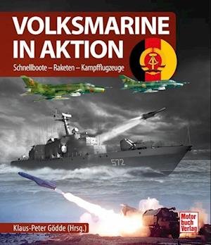 Cover for Klaus-Peter Goedde (Hrsg.) · Volksmarine in Aktion (Bok) (2024)