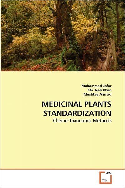 Cover for Mushtaq Ahmad · Medicinal Plants Standardization: Chemo-taxonomic Methods (Pocketbok) (2010)