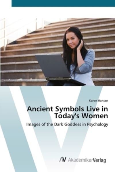 Cover for Hansen · Ancient Symbols Live in Today's (Book) (2012)