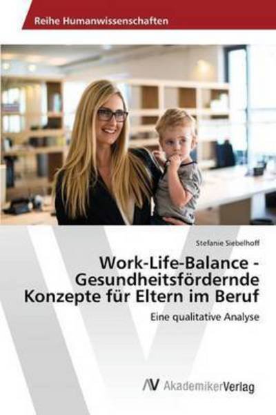 Cover for Siebelhoff · Work-Life-Balance - Gesundhe (Bog) (2015)