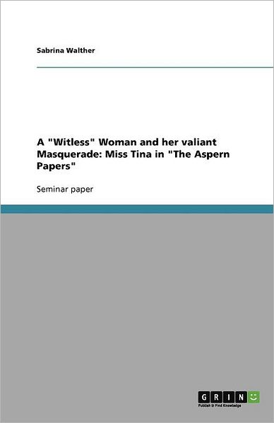 A "Witless" Woman and her valia - Walther - Książki -  - 9783640974610 - 6 sierpnia 2011