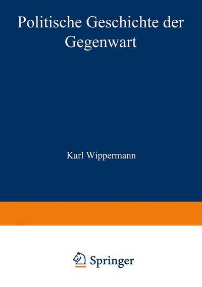 Cover for Wilhelm Muller · Politische Geschichte Der Gegenwart: XXXIII. Das Jahr 1899 (Paperback Book) [Softcover Reprint of the Original 1st 1900 edition] (1901)