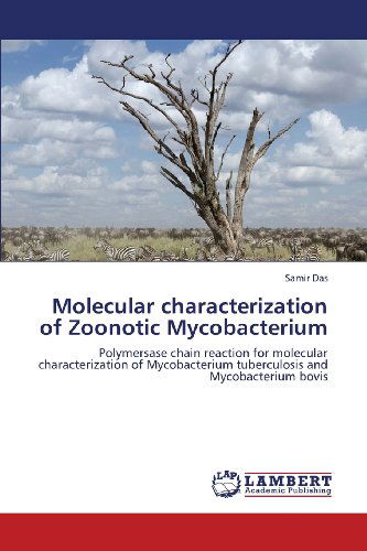 Cover for Samir Das · Molecular Characterization of Zoonotic Mycobacterium: Polymersase Chain Reaction for Molecular Characterization of Mycobacterium Tuberculosis and Mycobacterium Bovis (Paperback Book) (2013)