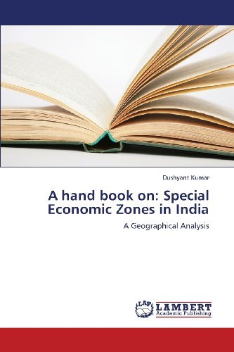Cover for Dushyant Kumar · A Hand Book On: Special Economic Zones in India: a Geographical Analysis (Paperback Bog) (2013)