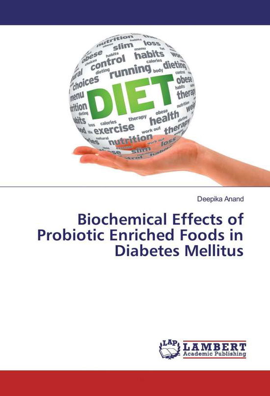 Biochemical Effects of Probiotic - Anand - Books -  - 9783659871610 - 