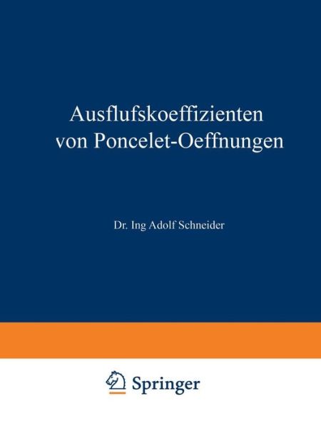 Cover for Adolf Schneider · Ausflufskoeffizienten Von Poncelet-Oeffnungen - Forschungsarbeiten Auf Dem Gebiete Des Ingenieurwesens (Paperback Book) [1919 edition] (1919)