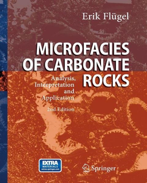 Cover for Erik Flugel · Microfacies of Carbonate Rocks: Analysis, Interpretation and Application (Paperback Book) [Softcover reprint of the original 2nd ed. 2010 edition] (2016)
