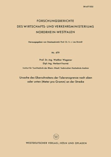Cover for Walther Wegener · Ursache Des UEberschreitens Der Toleranzgrenze Nach Oben Oder Unten (Meter Pro Gramm) an Der Strecke - Forschungsberichte Des Wirtschafts- Und Verkehrsministeriums (Paperback Bog) [1957 edition] (1957)