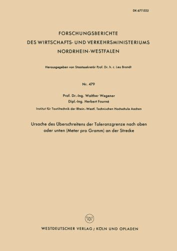 Cover for Walther Wegener · Ursache Des UEberschreitens Der Toleranzgrenze Nach Oben Oder Unten (Meter Pro Gramm) an Der Strecke - Forschungsberichte Des Wirtschafts- Und Verkehrsministeriums (Paperback Book) [1957 edition] (1957)