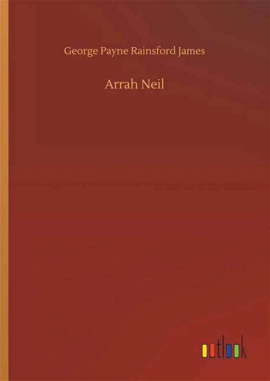 Arrah Neil - James - Books -  - 9783734011610 - September 20, 2018
