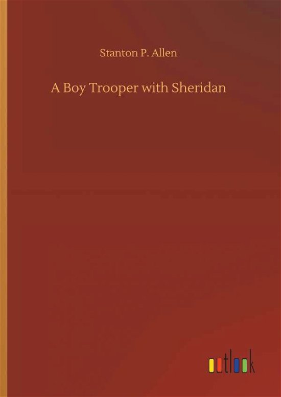 Cover for Allen · A Boy Trooper with Sheridan (Bog) (2019)