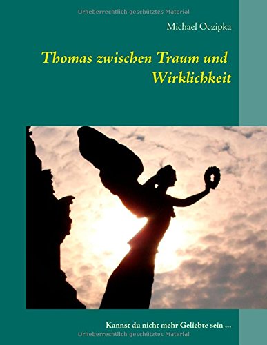 Cover for Oczipka · Thomas zwischen Traum und Wirkl (Book) [German edition] (2014)