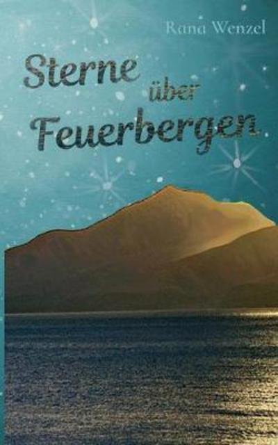 Cover for Wenzel · Sterne über Feuerbergen (Buch) (2017)