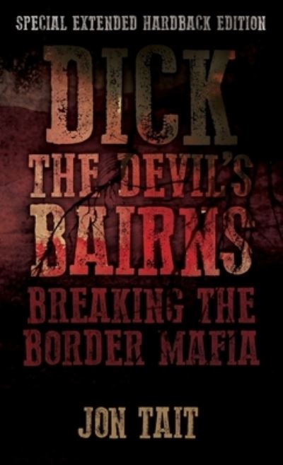 Cover for Jon Tait · Dick the Devil's Bairns (Hardcover Book) (2019)