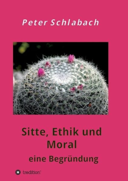 Cover for Schlabach · Sitte, Ethik und Moral (Book) (2019)