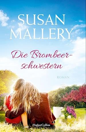 Die Brombeerschwestern - Susan Mallery - Książki - HarperCollins - 9783749903610 - 26 kwietnia 2022