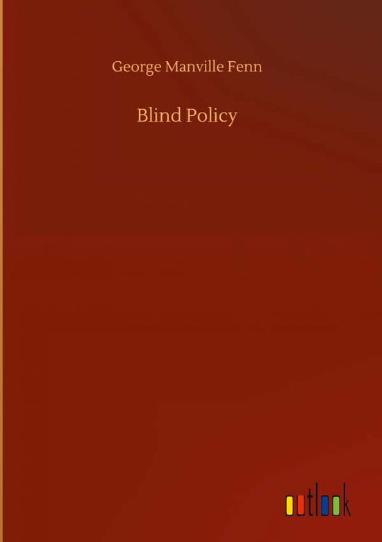 Cover for George Manville Fenn · Blind Policy (Hardcover Book) (2020)