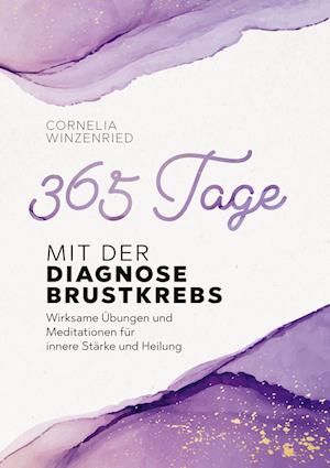 Cover for Cornelia Winzenried · 365 Tage mit der Diagnose Brustkrebs (Book) (2025)