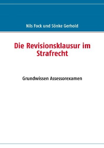 Cover for Nils Fock · Die Revisionsklausur im Strafrecht: Grundwissen Assessorexamen (Paperback Bog) [German edition] (2009)