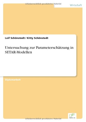 Cover for Leif Schönstedt · Untersuchung Zur Parameterschätzung in Setar-modellen (Paperback Book) [German edition] (2000)
