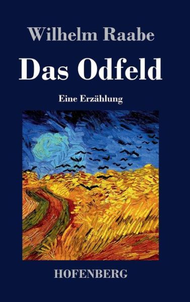 Cover for Wilhelm Raabe · Das Odfeld (Hardcover Book) (2017)