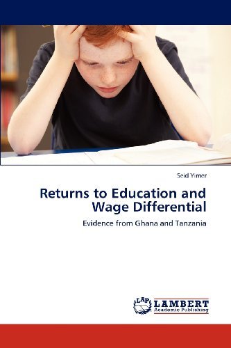 Cover for Seid Yimer · Returns to Education and Wage Differential: Evidence from Ghana and Tanzania (Pocketbok) (2012)